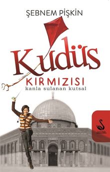 Kudüs Kırmızısı & Kanla Sulanan Kutsal