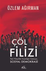 Çöl Filizi & Yeni Yüzyılda İnsanlığın Can Suyu  Sosyal Demokrasi
