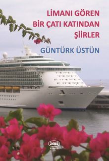 Limanı Gören Bir Çatı Katından Şiirler