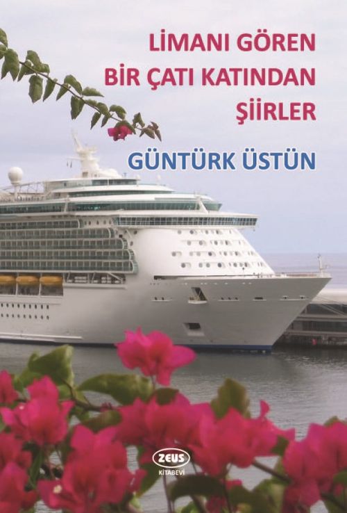 Limanı Gören Bir Çatı Katından Şiirler