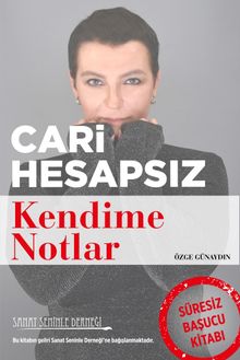 Cari Hesapsız & Kendime Notlar