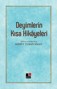 Deyimlerin Kısa Hikayeleri