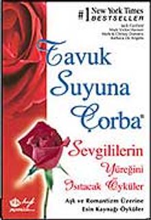 Sevgililerin Yüreğini Isıtacak Öyküler / Tavuk Suyuna Çorba