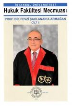 Hukuk Fakültesi Mecmuası Prof. Dr. Fevzi Şahlanan'a Armağan (2 Cilt Takım)