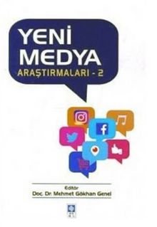 Yeni Medya Araştırmaları 2 - Mehmet Gökhan Genel