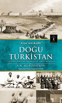 Asya'nın Kalbi Doğu Türkistan