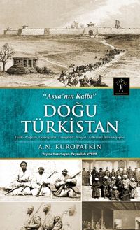 Asya'nın Kalbi Doğu Türkistan