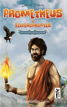 Prometheus - Bellerophontes Mitolojik Kahramanlar