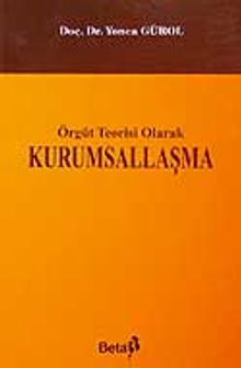 Kurumsallaşma / Örgüt Teorisi Olarak