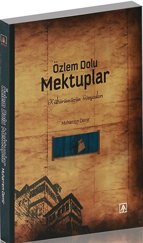 Özlem Dolu Mektuplar & Kültürümüzün Gözyaşları