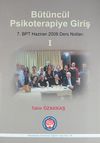 B&uuml;t&uuml;nc&uuml;l Psikoterapiye Giriş & 7. BPT Haziran 2008 Ders Notları 1