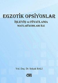 Egzotik Opsiyonlar & İşleyiş ve Fiyatlama Matlab Kodları ile