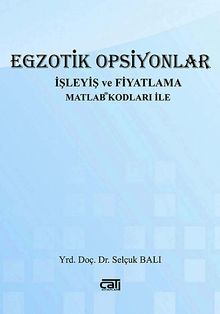 Egzotik Opsiyonlar & İşleyiş ve Fiyatlama Matlab Kodları ile
