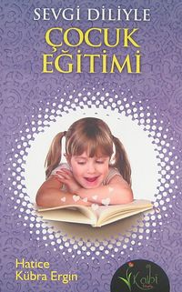 Sevgi Diliyle Çocuk Eğitimi
