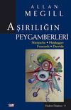 Aşırılığın Peygamberleri & Nietzsche-Heidegger-Foucault-Derrida