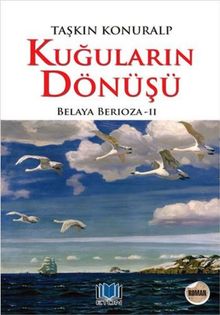 Kuğuların Dönüşü / Belaya Berioza 2