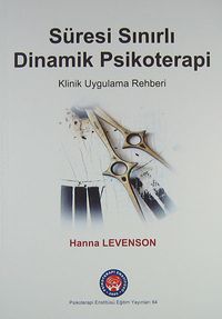 Süresi Sınırlı Dinamik Psikoterapi & Klinik Uygulama Rehberi