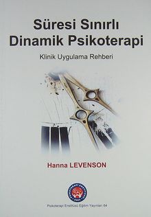 Süresi Sınırlı Dinamik Psikoterapi & Klinik Uygulama Rehberi