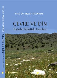 Çevre ve Din & Kutsalın Tabiattaki Formları
