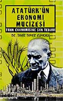 Atatürk'ün Ekonomi Mucizesi