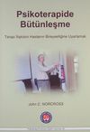 Psikoterapide B&uuml;t&uuml;nleşme & Terapi İlişkisini Hastanın Bireyselliğine Uyarlamak