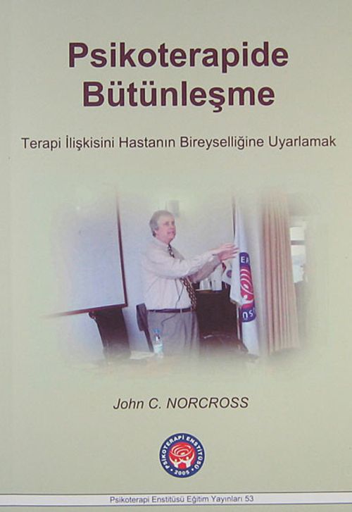 Psikoterapide Bütünleşme & Terapi İlişkisini Hastanın Bireyselliğine Uyarlamak