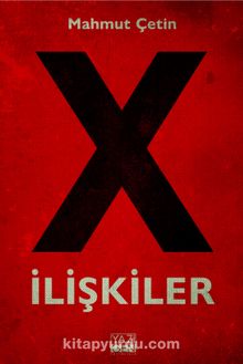 X İlişkiler - Mahmut Çetin