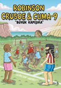 Robinson Crusoe ve Cuma 9 / Büyük Kapışma