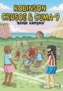 Robinson Crusoe ve Cuma 9 / Büyük Kapışma