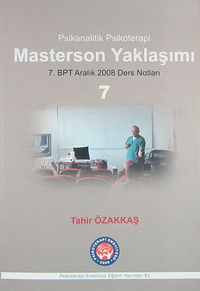 Psikanalitik Psikoterapi Masterson Yaklaşımı & 7. BPT Aralık 2008 Ders  Notları 7