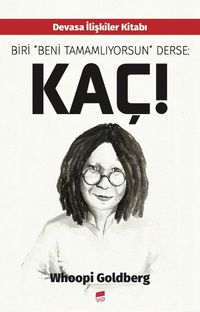 Biri “Beni Tamamlıyorsun” Derse: Kaç!