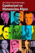 Cumhuriyet ve Hümanizma Algısı