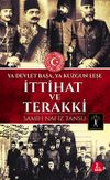 İttihat ve Terakki & Ya Devlet Başa Ya Kuzgun Leşe