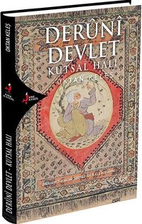 Deruni Devlet & Kutsal Halı