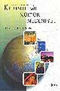 Küreselleşme Kültür Medeniyet / Yerel Kimliklerden Küresel Stratejilere