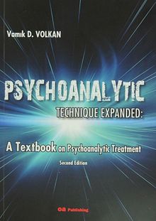 Psychoanalytic Technique Expanded & A Textbook on Psychoanalytic Treatment