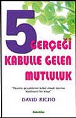 5 Gerçeği Kabulle Gelen Mutluluk