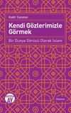 Kendi G&ouml;zlerimizle G&ouml;rmek
