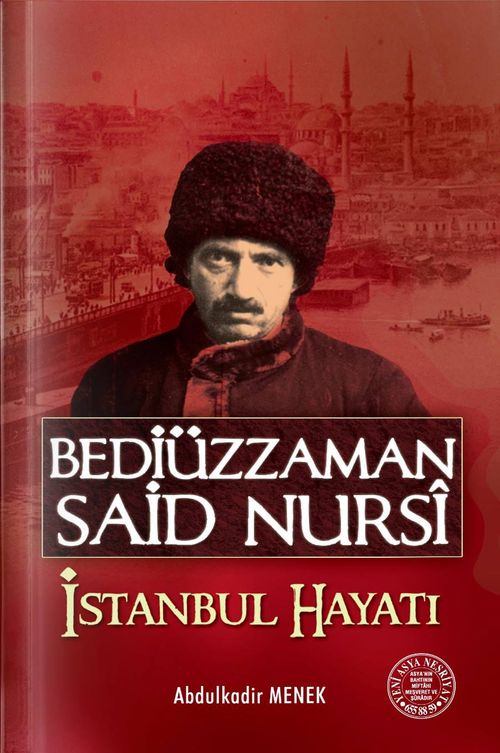 Bediüzzaman Said Nursi İstanbul Hayatı