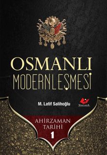 Osmanlı Modernleşmesi / Ahir Zaman Tarihi 1