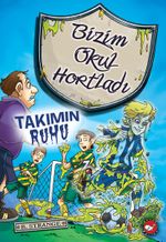 Takımın Ruhu / Bizim Okul Hortladı 9