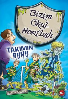 Takımın Ruhu / Bizim Okul Hortladı 9