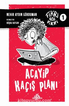 Acayip Kaçış Planı / Fikri Bol Fikri 1 - Nehir Aydın Gökduman
