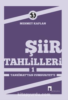 Şiir Tahlilleri-1 Tanzimattan Cumhuriyet'e - Mehmet Kaplan