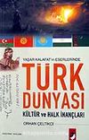 Türk Dünyası Kültür ve Halk İnançları &Yaşar Kalafat'ın Eserlerinde