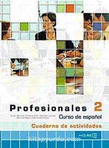Profesionales 2 Cuaderno de actividades (Etkinlik Kitabı +Audio descargable) İspanyolca Orta Seviye