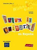 Viva la Cultura! En Espana (Orta Seviye İspanyolca Okuma)