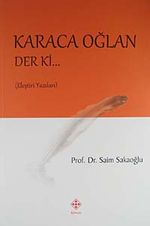 Karaca Oğlan Der ki..