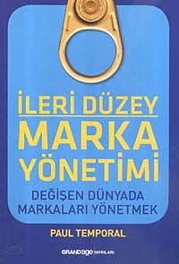 İleri Düzey Marka Yönetimi & Değişen Dünyada Markaları Yönetmek