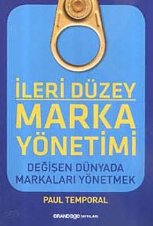 İleri Düzey Marka Yönetimi & Değişen Dünyada Markaları Yönetmek